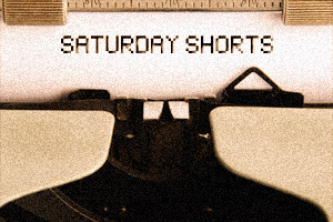 [Saturday Shorts] 9-30-17